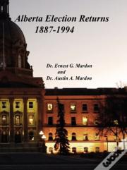 Alberta Elections Returns 1887-1994