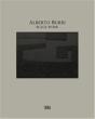 Alberto Burri. Black Work Cellotex 1972-1992 /Anglais - Preview