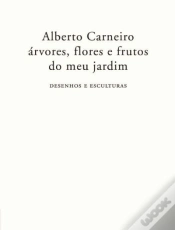 Capa do artigo Alberto Carneiro: Árvores, Flores e Frutos do Meu Jardim