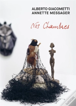 Capa do artigo Alberto Giacometti, Annette Messager ; Les Chambres