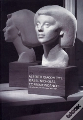 Alberto Giacometti  Isabel Nicholas  Correspondances