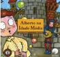 Alberto na Idade Média - Preview
