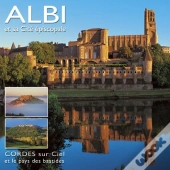 Albi Et Sa Cite Episcopale Cordes Sur Ciel Et Le Pays Des Bastides