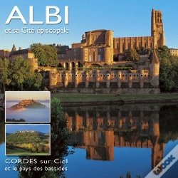 Capa do artigo Albi Et Sa Cite Episcopale Cordes Sur Ciel Et Le Pays Des Bastides