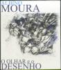 Albino Moura - O Olhar e o Desenho - Preview