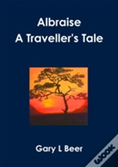 Albraise A Traveller'S Tale