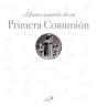 Álbum Recuerdo De Mi Primera Comunión - Preview