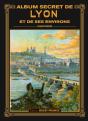 Album Secret De Lyon Et De Ses Environs - Preview