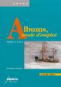 Albums, Mode D'Emploi - Cycles 1, 2 Et 3 - Preview