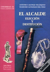 Capa do artigo Alcalde, Elección Y Destitución, El