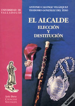 Capa do artigo Alcalde, Elección Y Destitución, El