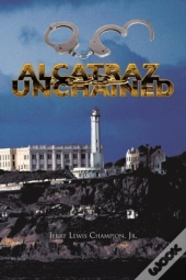 Alcatraz Unchained