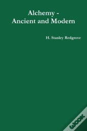Alchemy - Ancient And Modern
