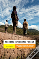 Alchemy In The Rain Forest