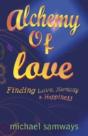 Alchemy Of Love - Finding Love, Harmony And Happiness - Preview