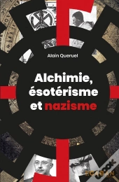 Alchimie, Ésoterisme Et Nazisme