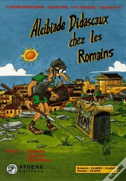 Capa do artigo Alcibiade Didascaux Chez Les Romains T.1 ; Légende, Royauté, République