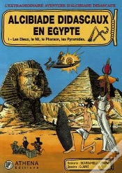 Capa do artigo Alcibiade Didascaux En Egypte T.1 ; Les Dieux, Le Nil, Le Pharaon, Les Pyramides