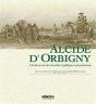 Alcide D'Orbigny 1802-1857 ; A La Decouverte Des Nouvelles Republiques Sud-Americaines - Preview