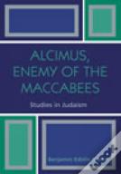 Alcimus, Enemy Of The Maccabees
