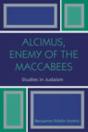 Alcimus, Enemy Of The Maccabees - Preview