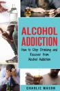 Alcohol Addiction - Preview