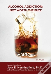 Capa do artigo Alcohol Addiction: Not Worth The Buzz