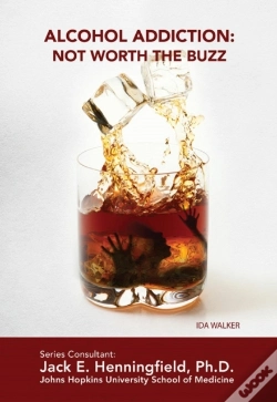 Capa do artigo Alcohol Addiction: Not Worth The Buzz