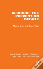 Alcohol: The Prevention Debate