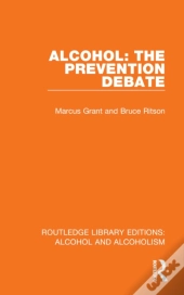 Alcohol: The Prevention Debate