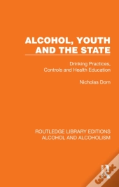 Alcohol, Youth And The State