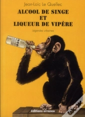 Alcool De Singe Et Liqueur De Vipere