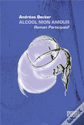 Alcool Mon Amour