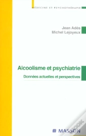 Alcoolisme Et Psychiatrie : Données Actuelles Et Perspectives