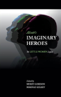 Alcott'S Imaginary Heroes - Preview