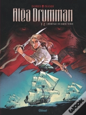 Aléa Drumman Tome 1 : L'Héritage De Barbe Noire