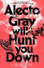 Alecto Gray Will Hunt You Down - Preview