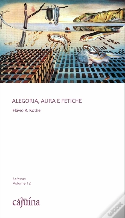 Capa do artigo Alegoria, Aura E Fetiche