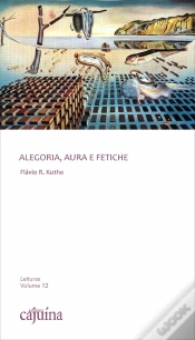Capa do artigo Alegoria, Aura E Fetiche