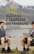 Alegrias e Tristezas do Trabalho