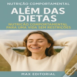 Capa do artigo Além Das Dietas: Nutrição Comportamental Para Uma Vida Sem Restrições