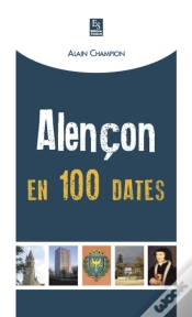 Capa do artigo Alençon En 100 Dates