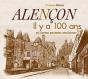 Alençon Il Y A 100 Ans - Preview