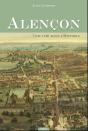 Alencon, Une Cite Dans L'Histoire - Preview
