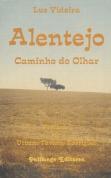Alentejo - Caminho do Olhar
