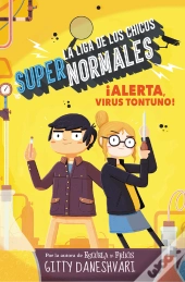 ¡Alerta, Virus Tontuno! (La Liga De Los Chicos Súper Normales 2)