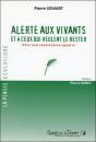 Alerte Aux Vivants Et À Ceux Qui Veulent Le Rester ; Pour Une Renaissance Agraire - Preview