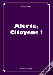Alerte, Citoyens !