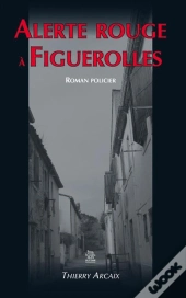 Alerte Rouge A Figuerolles