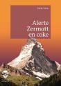 Alerte Zermatt En Coke - Preview
